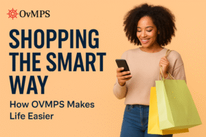 Shopping with OVMPS Makes Life Easier
